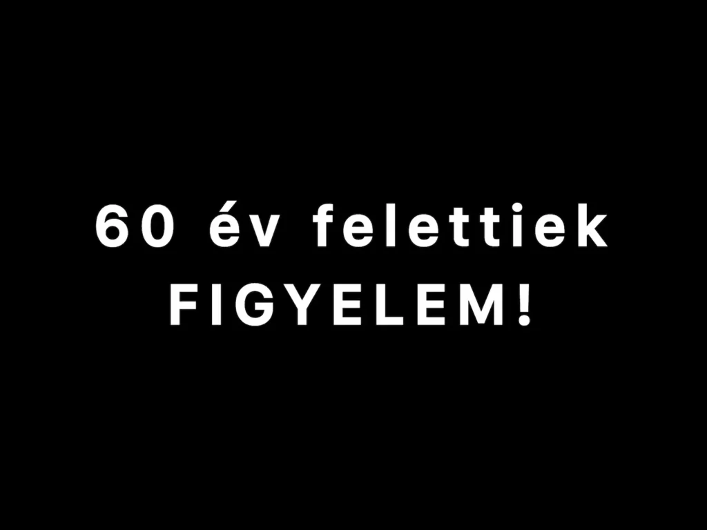 60 év felettiek figyelem